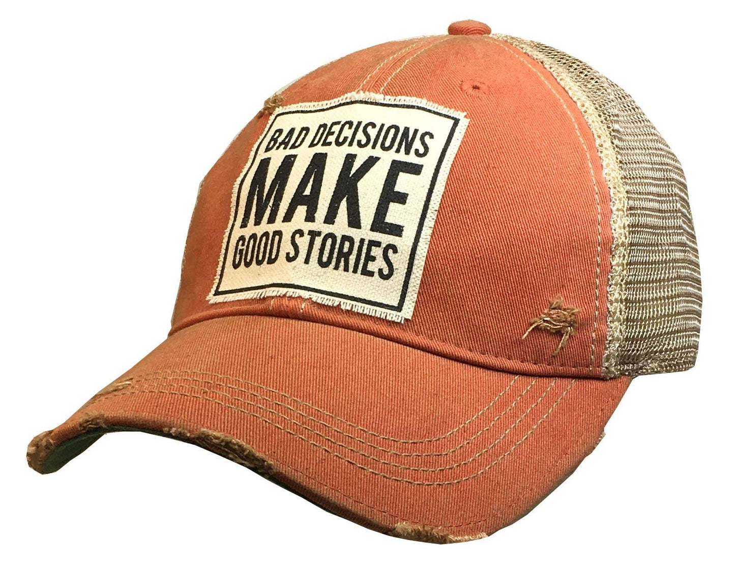 distressed trucker hat orange with patch that says bad decisions make good storries 