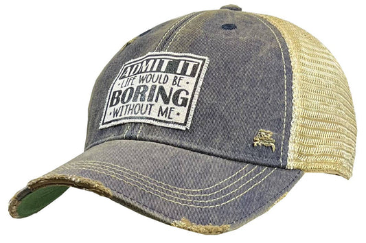 distressed trucker cap denim colored with admit it life is boring without me patch