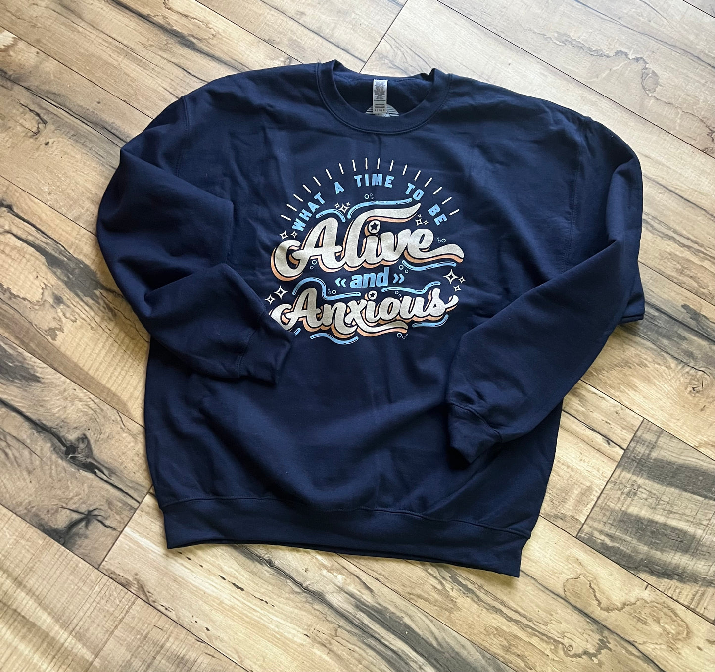 Anxious and Alive Sweatshirt